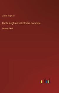 Dante Alighieri's Göttliche Comödie