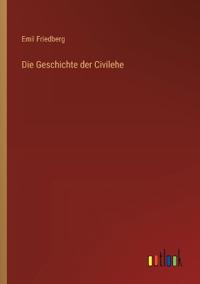 Die Geschichte der Civilehe