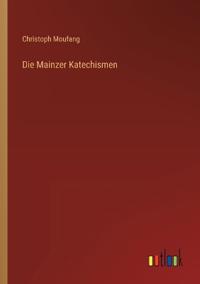 Die Mainzer Katechismen