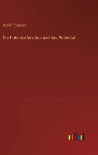 Die Potentialfunction und das Potential