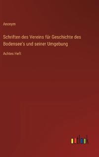 Schriften des Vereins für Geschichte des Bodensee's und seiner Umgebung