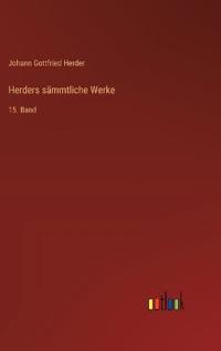 Herders sämmtliche Werke