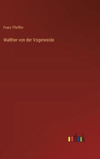 Walther von der Vogelweide