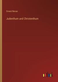 Judenthum und Christenthum