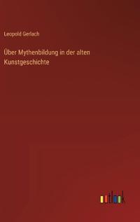 Über Mythenbildung in der alten Kunstgeschichte
