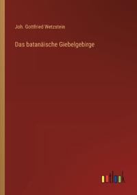 Das batanäische Giebelgebirge