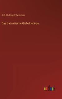 Das batanäische Giebelgebirge