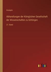 Abhandlungen der Königlichen Gesellschaft der Wissenschaften zu Göttingen