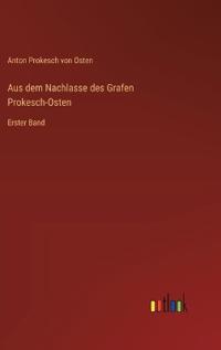 Aus dem Nachlasse des Grafen Prokesch-Osten