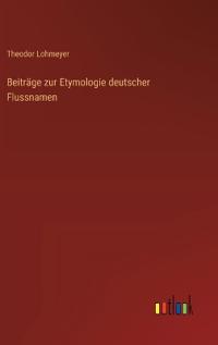 Beiträge zur Etymologie deutscher Flussnamen