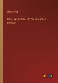 Bilder zur Geschichte der deutschen Sprache