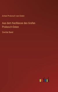 Aus dem Nachlasse des Grafen Prokesch-Osten