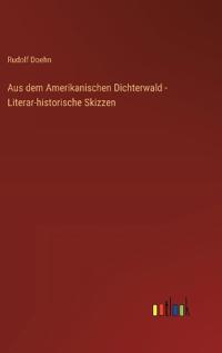 Bokomslag för "Aus dem Amerikanischen Dichterwald - Literar-historische Skizzen"