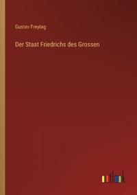 Der Staat Friedrichs des Grossen