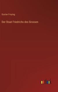 Der Staat Friedrichs des Grossen