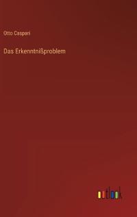 Das Erkenntnißproblem