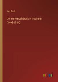 Bokomslag för "Der erste Buchdruck in Tübingen (1498-1534)"