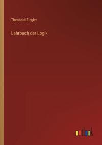 Lehrbuch der Logik