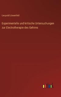 Bokomslag för "Experimentelle und kritische Untersuchungen zur Electrotherapie des Gehirns"