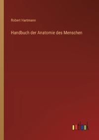 Handbuch der Anatomie des Menschen