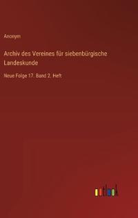 Archiv des Vereines für siebenbürgische Landeskunde