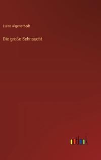 Die große Sehnsucht