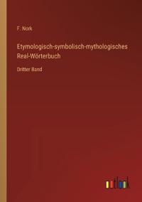 Etymologisch-symbolisch-mythologisches Real-Wörterbuch