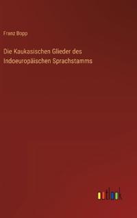 Die Kaukasischen Glieder des Indoeuropäischen Sprachstamms