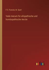 Bokomslag för "Vade mecum für allopathische und homöopathische Aerzte"