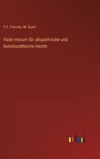 Vade mecum für allopathische und homöopathische Aerzte