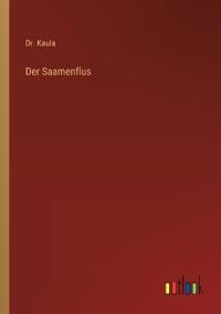 Der Saamenflus