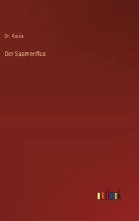 Der Saamenflus