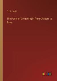 Bokomslag för "The Poets of Great Britain from Chaucer to Bayly"