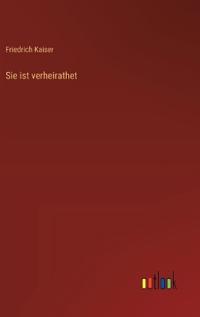 Sie ist verheirathet