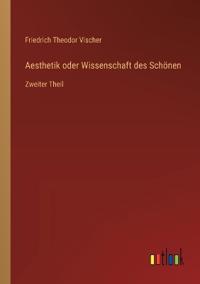Aesthetik oder Wissenschaft des Schönen