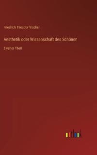 Aesthetik oder Wissenschaft des Schönen