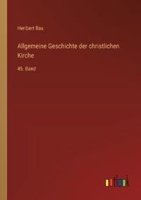 Allgemeine Geschichte der christlichen Kirche