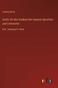 Archiv für das Studium der neueren Sprachen und Literaturen
