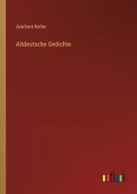 Altdeutsche Gedichte