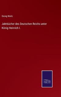 Kirjan kansi "Jahrbücher des Deutschen Reichs unter König Heinrich I."