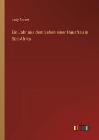 Bokomslag för "Ein Jahr aus dem Leben einer Hausfrau in Süd-Afrika"