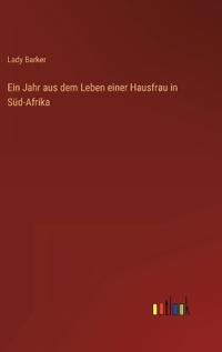 Ein Jahr aus dem Leben einer Hausfrau in Süd-Afrika