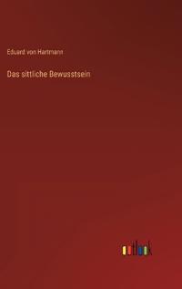 Das sittliche Bewusstsein