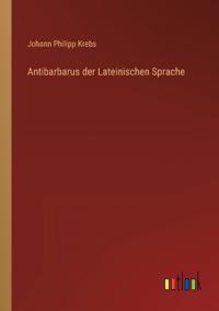 Antibarbarus der Lateinischen Sprache