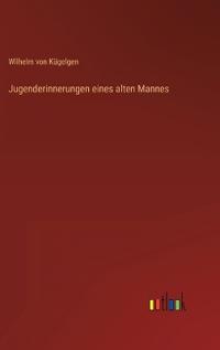 Jugenderinnerungen eines alten Mannes