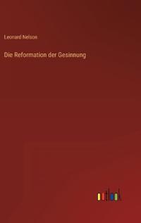 Die Reformation der Gesinnung