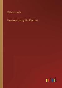 Unseres Herrgotts Kanzlei