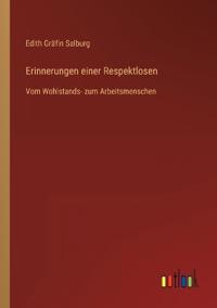 Erinnerungen einer Respektlosen