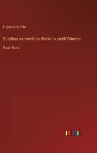 Bokomslag för "Schillers sämmtliche Werke in zwölf Bänden"