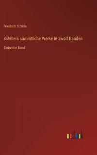 Bokomslag för "Schillers sämmtliche Werke in zwölf Bänden"